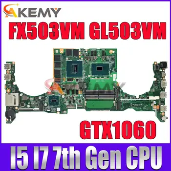 Дънната платка на лаптопа S5AM За Asus ROG Strix FX503VM GL503VM FX503V GL503V дънна Платка I5-7300HQ I7-7700HQ Процесор GTX1060-3G